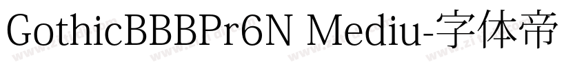 GothicBBBPr6N Mediu字体转换